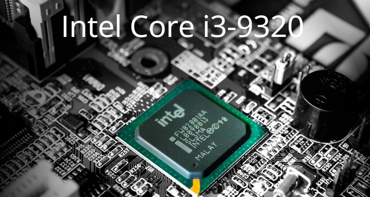 Intel Core i3-9320 @ 3.70GHz: 7 Astonishing Reasons It’s a Powerful Choice